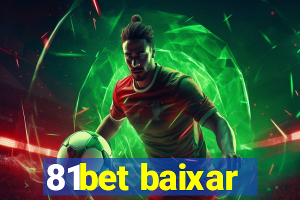 81bet baixar